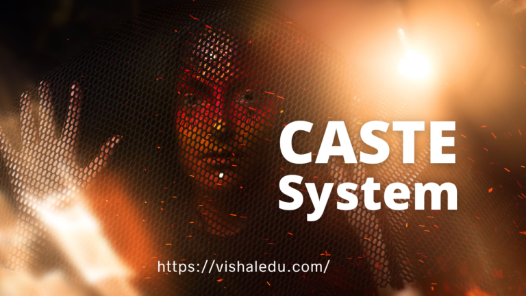 Caste System: Meaning, Nature, Types Merits and Demerits