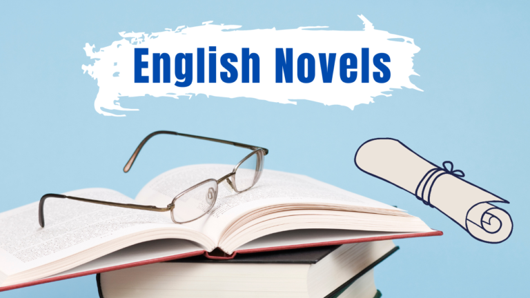 English Novels: Tales of Love, Loss and Gains