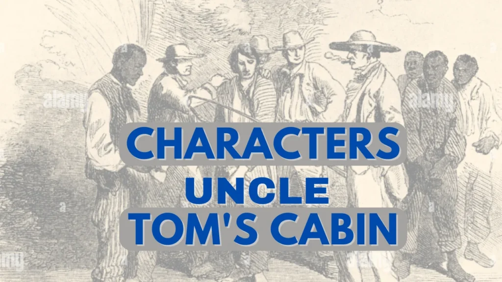 Characters of Uncle Tom's cabin