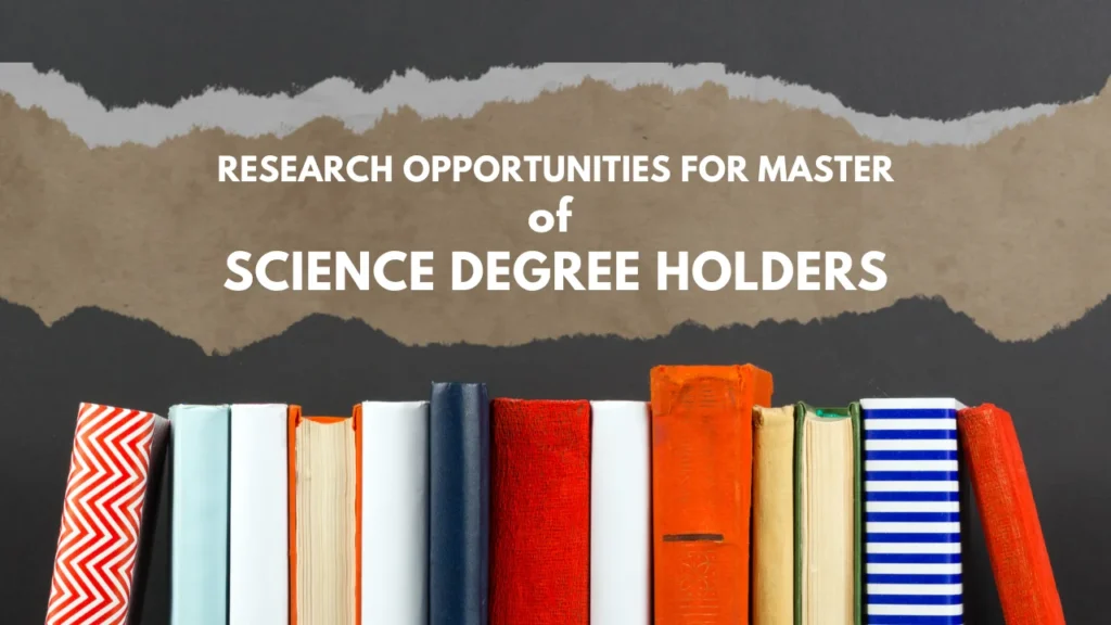 Research opportunities for Master of science degree holders