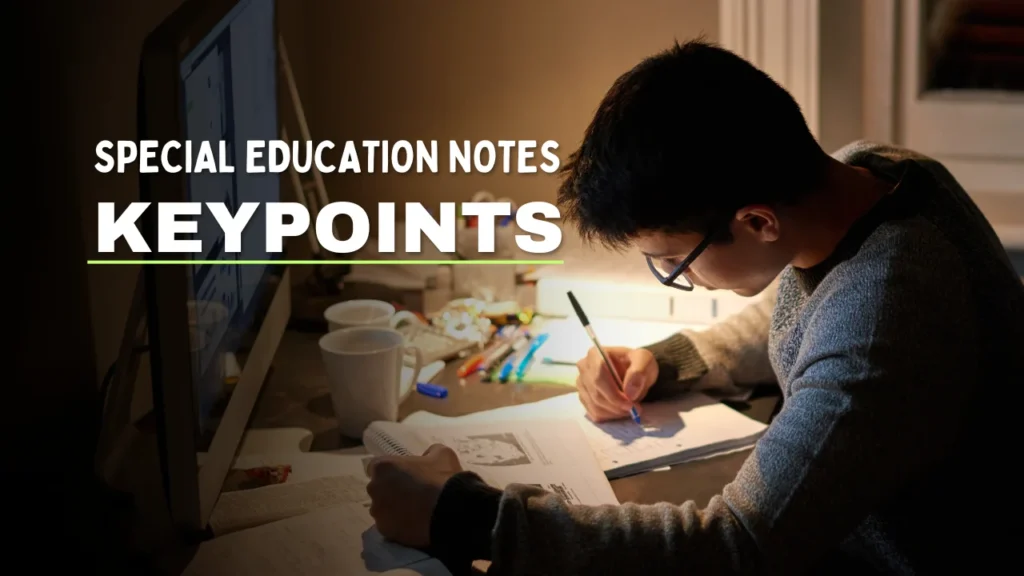 Special Education Notes
Key Points