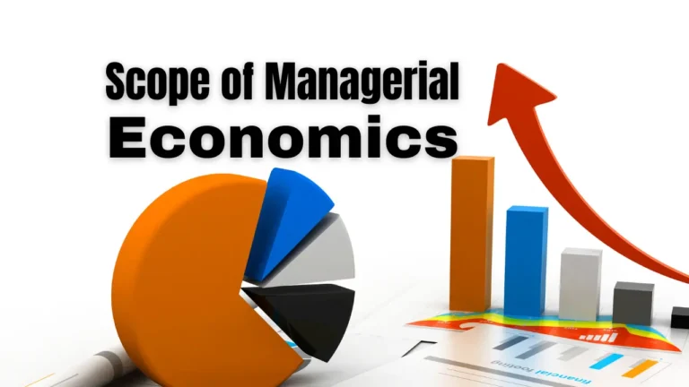 Scope of Managerial Economics: Meaning and Definition 