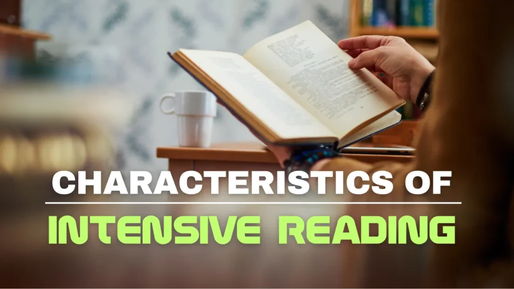 Characteristics of Intensive Reading