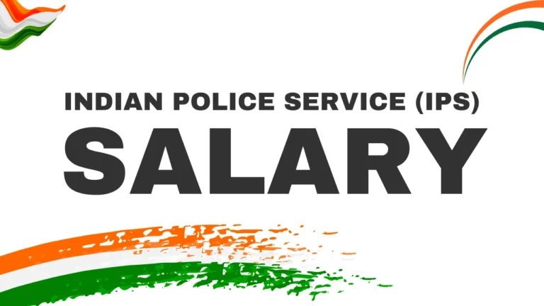 IPS Salary: An Attractive and comprehensive package